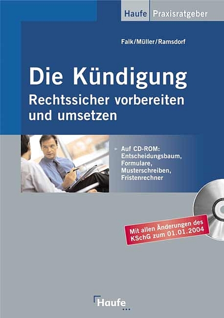 Die K&uuml;ndigung - Rechtssicher vorbereiten und umsetzen - Frank Rahmstorf, Hassan Frederic Falk, Birgit M&uuml;ller