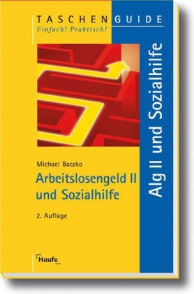 Arbeitslosengeld II und Sozialhilfe - Michael Baczko