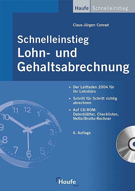 Schnelleinstieg in die Lohn-+Gehltsabrechnung - Claus Conrad  J.