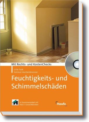 Feuchtigkeits- und Schimmelsch&auml;den - Urte Falk, Helmut Aschenbrenner