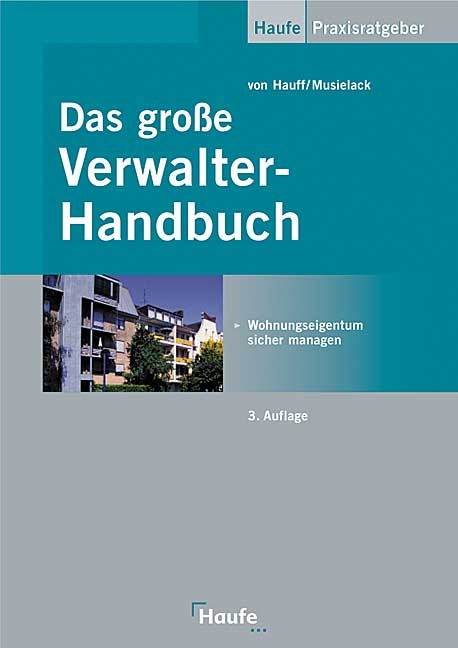 Das grosse Verwalter-Handbuch - Michael von Hauff, Hanno Musielack