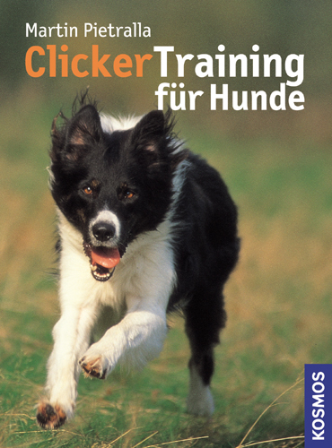 ClickerTraining f&uuml;r Hunde - Martin Pietralla