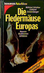 Die Flederm&auml;use Europas - Wilfried Schober, Eckhard Grimmberger