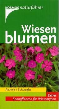 Wiesenblumen - Dietmar Aichele, Heinz W Schwegler