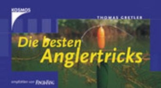 Die besten Anglertricks