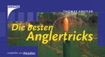 Die besten Anglertricks - Thomas Gretler