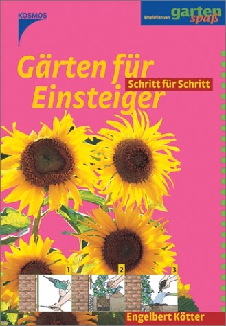G&auml;rten f&uuml;r Einsteiger - Engelbert K&ouml;tter
