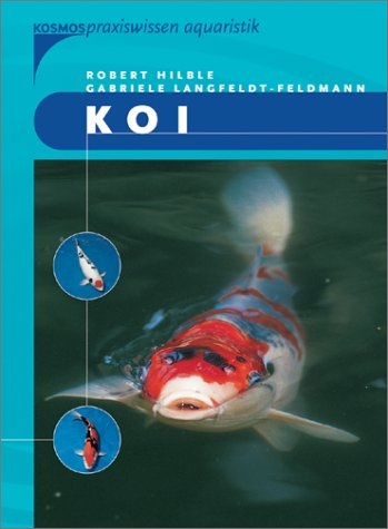 Koi - Robert Hilble, Gabriele Landfeldt-Feldmann