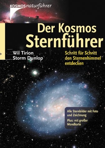 Der Kosmos Sternführer - Storm Dunlop, Wil Tirion