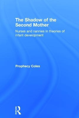 The Shadow of the Second Mother - Prophecy Coles