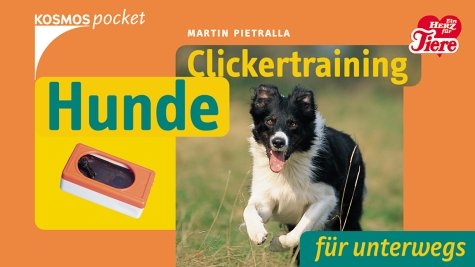 Clickertraining f&uuml;r Hunde - Martin Pietralla