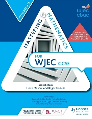 Mastering Mathematics for WJEC GCSE: Intermediate - Gareth Cole, Heather Davis, Sophie Goldie, Linda Liggett, Robin Liggett