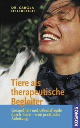 Tiere als therapeutische Begleiter - Carola Otterstedt