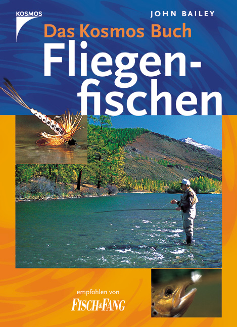 Das Kosmos Buch Fliegenfischen - John Bailey