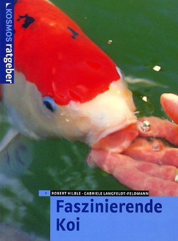 Faszinierende Koi - Robert Hilble, Gabriele Langfeldt-Feldmann