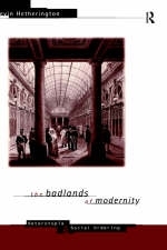 Badlands of Modernity -  Kevin Hetherington