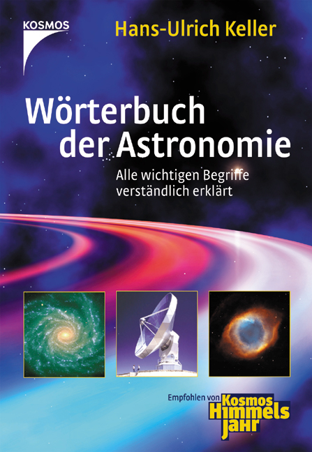 W&ouml;rterbuch der Astronomie - Hans-Ulrich Keller
