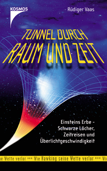 Tunnel durch Raum und Zeit - R&uuml;diger Vaas