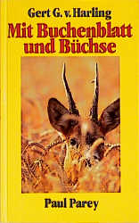 Mit Buchenblatt und B&uuml;chse - Gert G von Harling