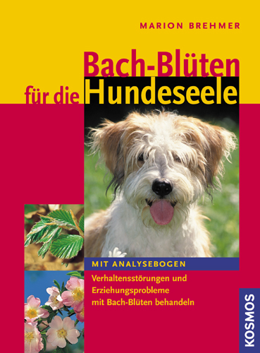 Bachbl&uuml;ten f&uuml;r die Hundeseele - Marion Brehmer