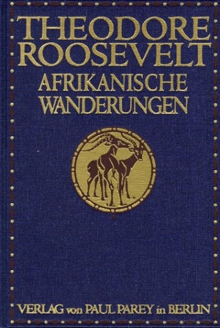 Afrikanische Wanderungen eines Naturforschers und Jägers