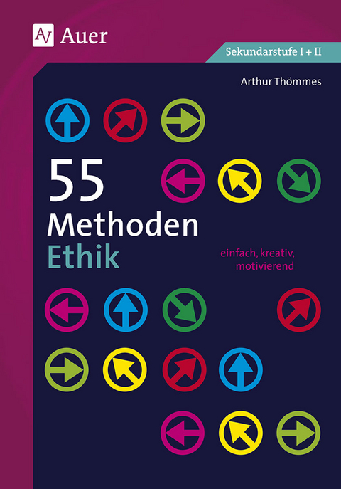 55 Methoden Ethik - Arthur Th&ouml;mmes