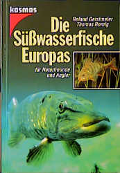 Die S&uuml;sswasserfische Europas - Roland Gerstmeier, Thomas Romig