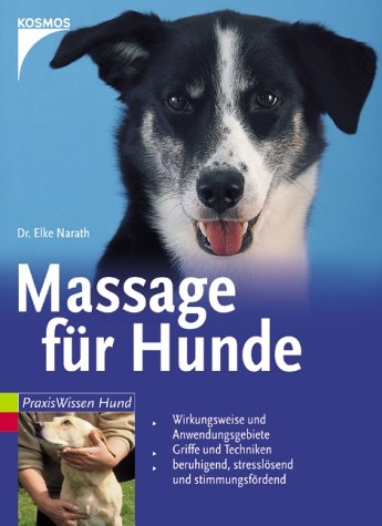 Massage f&uuml;r Hunde - Elke Narath
