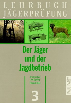 Der Jäger und der Jagdbetrieb