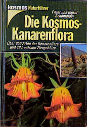 Die Kosmos-Kanarenflora - Peter Sch&ouml;nfelder, Ingrid Sch&ouml;nfelder, Kaspar Huche