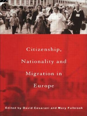Citizenship, Nationality and Migration in Europe - 