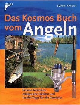 Das Kosmos Buch vom Angeln - John Bailey