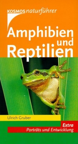 Amphibien und Reptilien - Ulrich Gruber