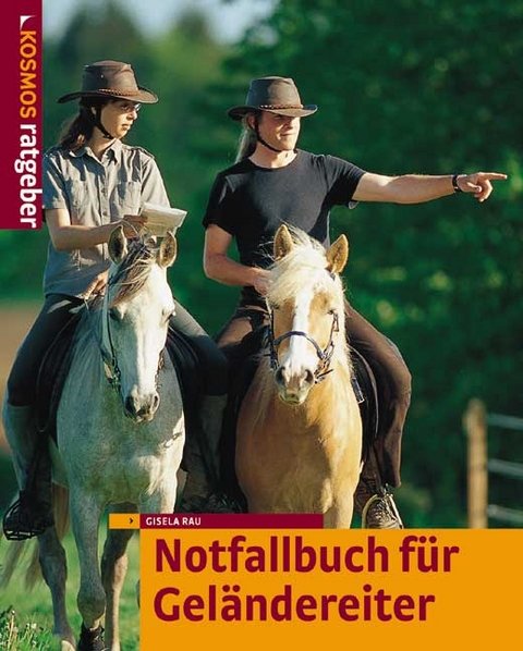 Notfallhandbuch f&uuml;r Gel&auml;ndereiter - Gisela Rau
