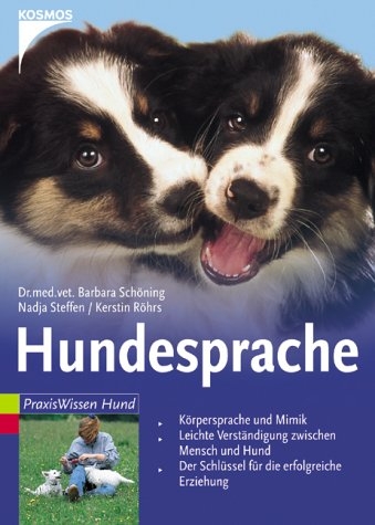 Hundesprache - Barbara Sch&ouml;ning, Nadja Steffen, Kerstin R&ouml;hrs