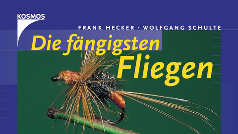 Die f&auml;ngigsten Fliegen - Frank Hecker, Wolfgang Schulte