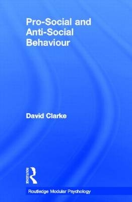 Pro-Social and Anti-Social Behaviour -  David Clarke