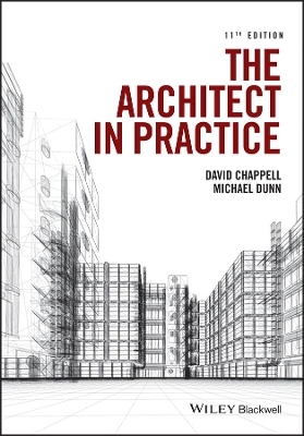 The Architect in Practice - David Chappell, Michael H. Dunn