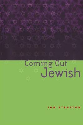 Coming Out Jewish -  Jon Stratton