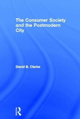 Consumer Society and the Post-modern City