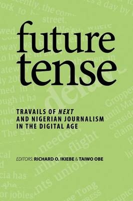 future tense - Richard O Ikiebe, Taiwo Obe