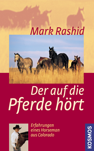 Der auf die Pferde h&ouml;rt - Mark Rashid