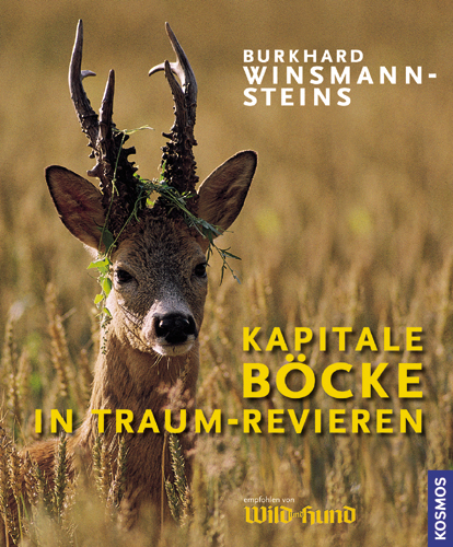 Kapitale B&ouml;cke in Traum-Revieren - Burkhard Winsmann-Steins