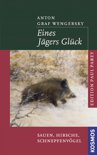 Eines J&auml;gers Gl&uuml;ck - Anton Wengersky