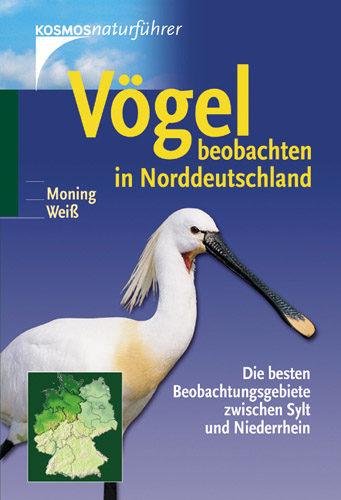 V&ouml;gel beobachten in Norddeutschland - Christoph Moning, Felix Weiss