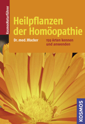 Heilpflanzen der Hom&ouml;opathie - Andreas Wacker