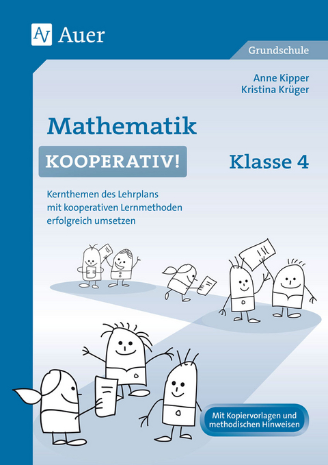 Mathematik kooperativ Klasse 4 - Anne Kipper, Kristina Kr&uuml;ger