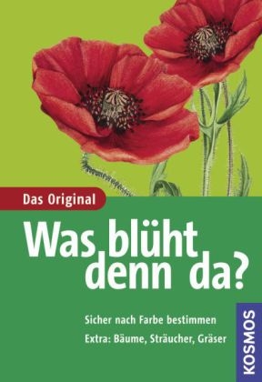 Was bl&uuml;ht denn da? - Dietmar Aichele, Marianne Golte-Bechtle, Margot Spohn, Roland Spohn