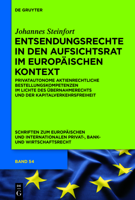 Entsendungsrechte in den Aufsichtsrat im europ&auml;ischen Kontext - Johannes Steinfort