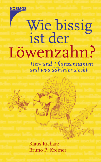 Wie bissig ist der L&ouml;wenzahn? - Klaus Richarz, Bruno P Kremer